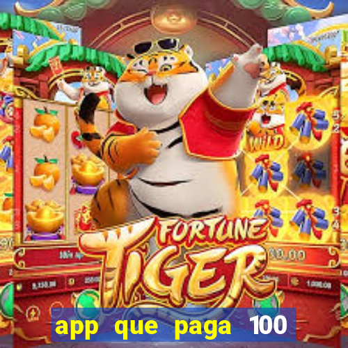 app que paga 100 reais por dia